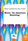 Image for What Layabouts Say about Movie an American Haunting
