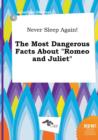 Image for Never Sleep Again! the Most Dangerous Facts about Romeo and Juliet