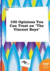 Image for 100 Opinions You Can Trust on the Vincent Boys