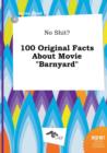 Image for No Shit? 100 Original Facts about Movie Barnyard