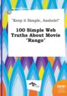 Image for Keep It Simple, Asshole! 100 Simple Web Truths about Movie Rango