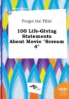 Image for Forget the Pills! 100 Life-Giving Statements about Movie Scream 4