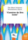 Image for The Most Intimate Revelations about Cuentos de Eva Luna