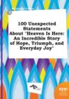 Image for 100 Unexpected Statements about Heaven Is Here