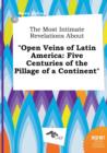 Image for The Most Intimate Revelations about Open Veins of Latin America
