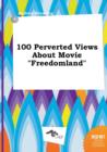 Image for 100 Perverted Views about Movie Freedomland