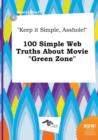 Image for Keep It Simple, Asshole! 100 Simple Web Truths about Movie Green Zone