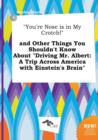 Image for You&#39;re Nose Is in My Crotch! and Other Things You Shouldn&#39;t Know about Driving Mr. Albert