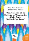 Image for The Most Intimate Revelations about Confessions of an Heiress