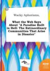 Image for Wacky Aphorisms, What the Web Says about a Paradise Built in Hell : The Extraordinary Communities That Arise in Disaster