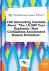 Image for My Grandma Loves This! : 100 Interesting Factoids about the 10,000 Year Explosion: How Civilization Accelerated Human Evolution