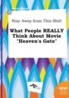 Image for Stay Away from This Shit! What People Really Think about Movie Heaven&#39;s Gate