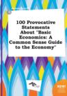 Image for 100 Provocative Statements about Basic Economics