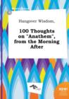 Image for Hangover Wisdom, 100 Thoughts on Anathem, from the Morning After