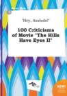 Image for Hey, Asshole! 100 Criticisms of Movie the Hills Have Eyes II