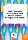 Image for 100 Common Misconceptions about Grace