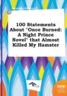 Image for 100 Statements about Once Burned