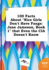 Image for 100 Facts about Nice Girls Don&#39;t Have Fangs