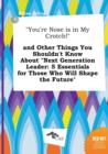 Image for You&#39;re Nose Is in My Crotch! and Other Things You Shouldn&#39;t Know about Next Generation Leader