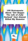 Image for 100 Statements about Get Happy