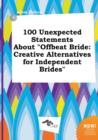 Image for 100 Unexpected Statements about Offbeat Bride