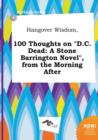 Image for Hangover Wisdom, 100 Thoughts on D.C. Dead : A Stone Barrington Novel, from the Morning After