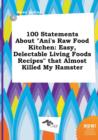 Image for 100 Statements about Ani&#39;s Raw Food Kitchen