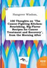 Image for Hangover Wisdom, 100 Thoughts on the Cancer-Fighting Kitchen