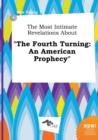 Image for The Most Intimate Revelations about the Fourth Turning : An American Prophecy