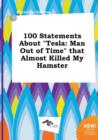 Image for 100 Statements about Tesla