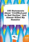 Image for 100 Statements about Civilwarland in Bad Decline That Almost Killed My Hamster