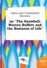 Image for Open and Unabashed Reviews on the Snowball : Warren Buffett and the Business of Life