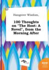 Image for Hangover Wisdom, 100 Thoughts on the Host : A Novel, from the Morning After