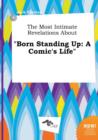 Image for The Most Intimate Revelations about Born Standing Up : A Comic&#39;s Life