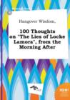 Image for Hangover Wisdom, 100 Thoughts on the Lies of Locke Lamora, from the Morning After