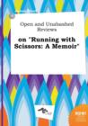 Image for Open and Unabashed Reviews on Running with Scissors : A Memoir