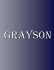 Image for Grayson : 100 Pages 8.5 X 11 Personalized Name on Notebook College Ruled Line Paper