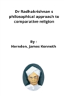 Image for Dr Radhakrishnan s philosophical approach to comparative religion