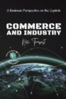 Image for Commerce and Industry-A Business Perspective on the Capitals : A Look at the Major Industries of Each Capital