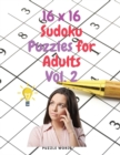 Image for 16 x 16 Sudoku Puzzles for Adults Vol. 2
