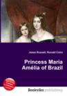 Image for Princess Maria Amelia of Brazil