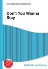 Image for Don&#39;t You Wanna Stay
