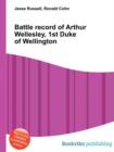 Image for Battle Record of Arthur Wellesley, 1st Duke of Wellington
