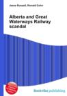 Image for Alberta and Great Waterways Railway scandal