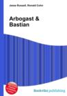 Image for Arbogast &amp; Bastian