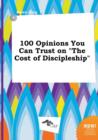 Image for 100 Opinions You Can Trust on the Cost of Discipleship