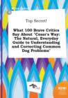 Image for Top Secret! What 100 Brave Critics Say about Cesar&#39;s Way : The Natural, Everyday Guide to Understanding and Correcting Common Dog Problems