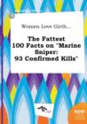 Image for Women Love Girth... the Fattest 100 Facts on Marine Sniper