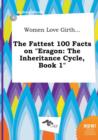 Image for Women Love Girth... the Fattest 100 Facts on Eragon : The Inheritance Cycle, Book 1