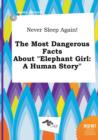 Image for Never Sleep Again! the Most Dangerous Facts about Elephant Girl